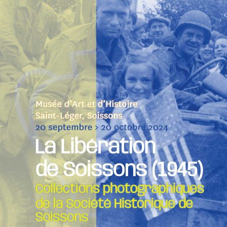Exposition « La Libération de Soissons (1945) » : Témoignages photographiques inédits