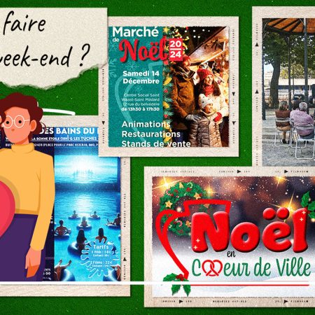 Que faire ce week-end ? Samedi 14 et Dimanche 15 décembre 2024